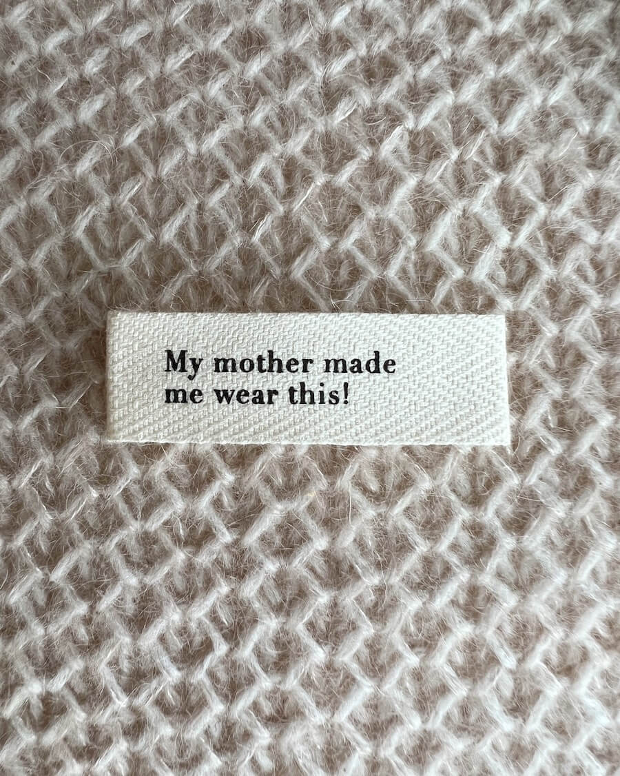 PetiteKnit Label My Mother Made Me Wear This